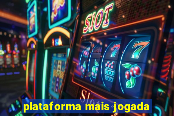 plataforma mais jogada